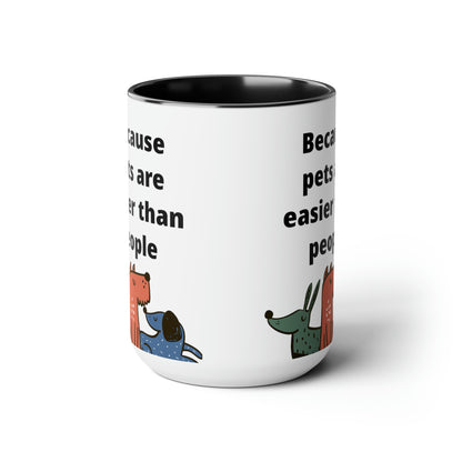 Pets are Easier Two-Tone Coffee Mugs, 15oz