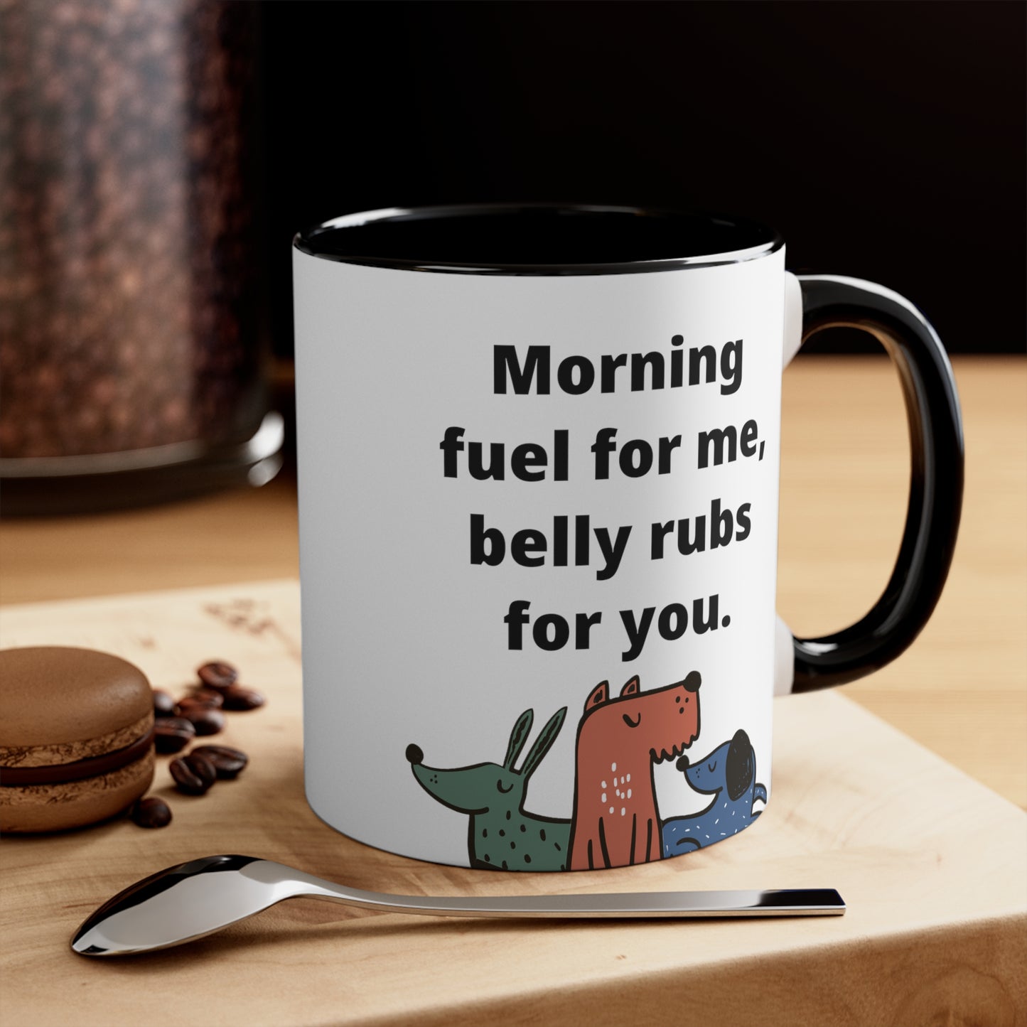 Coffee and Belly Rubs Mug, 11oz