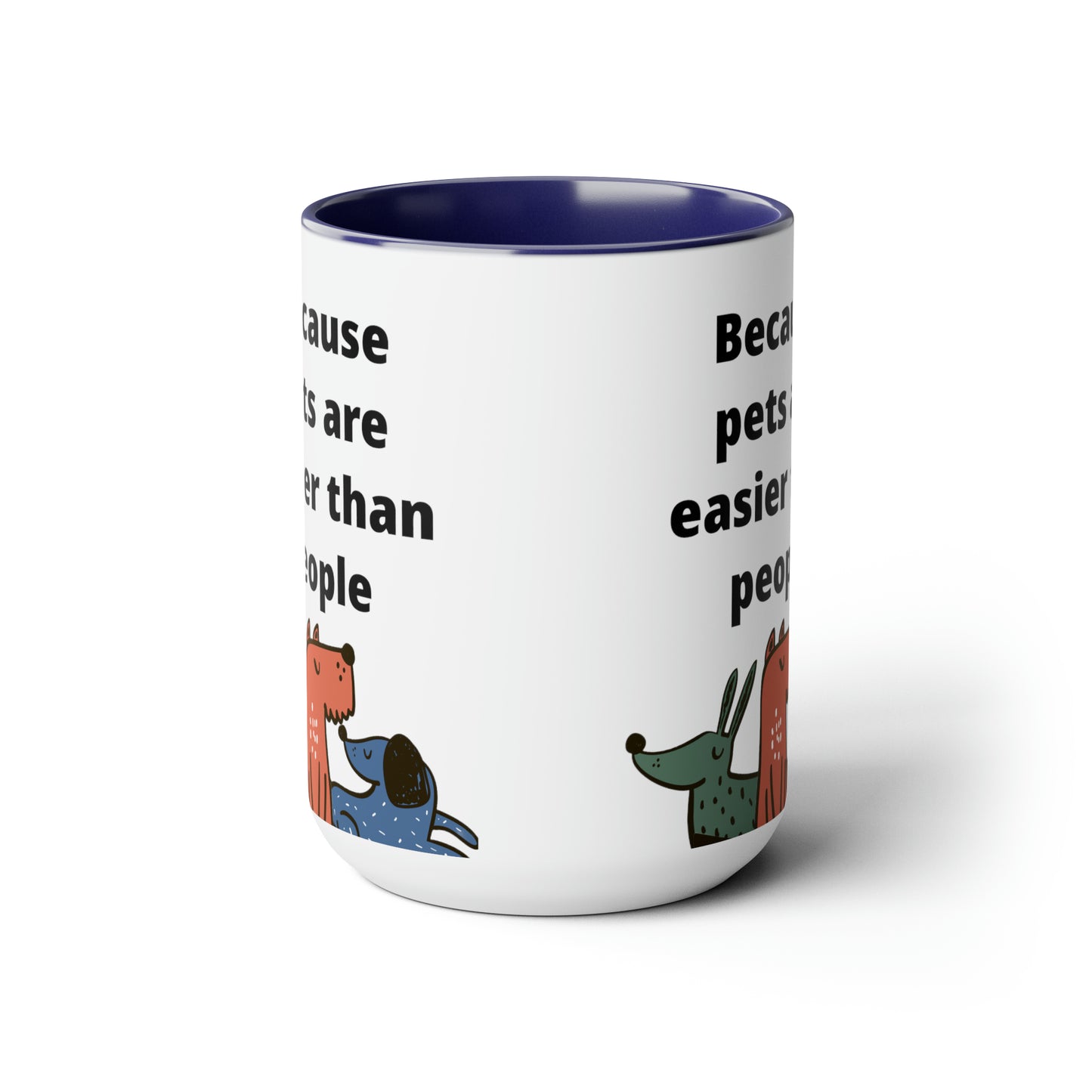 Pets are Easier Two-Tone Coffee Mugs, 15oz